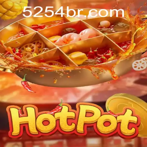 Descubra o Fascinante Jogo Hotpot e a Plataforma 5254.COM